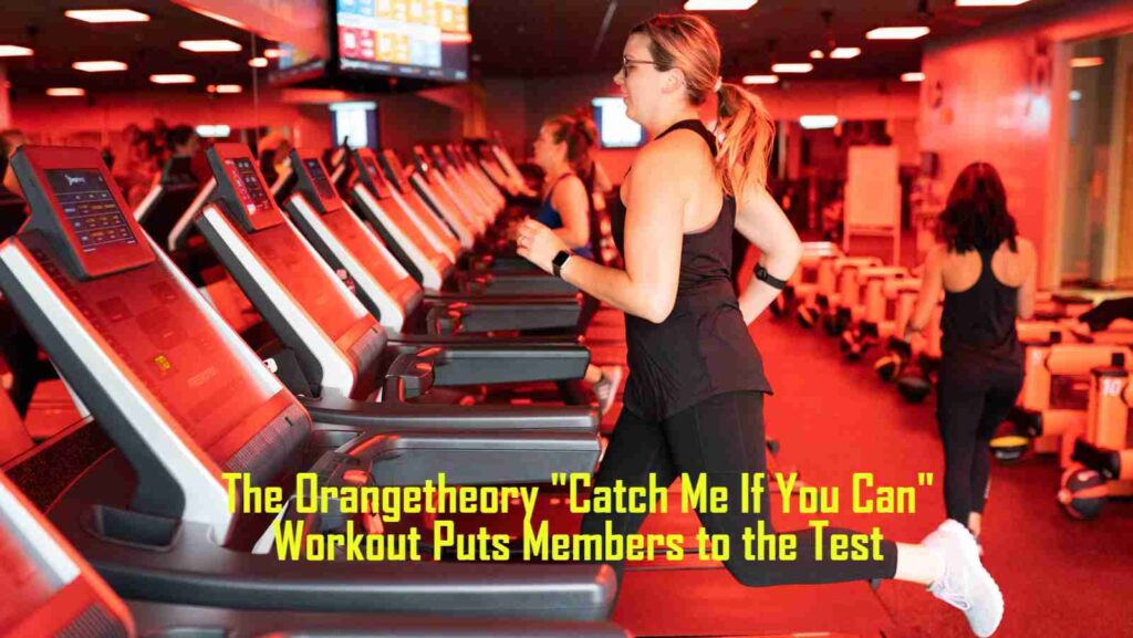 The Orangetheory "Catch Me If You Can" Workout Puts Members to the Test